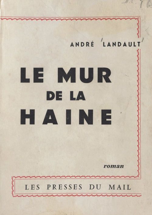 Couverture ebook de Le mur de la haine, de Andre Landault