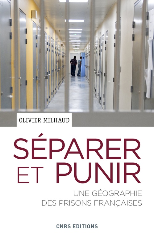 ebook cover of Séparer et punir. Une géographie des prisons Françaises, by Olivier Milhaud