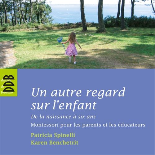 Couverture ebook de Un autre regard sur l'enfant, de Karen Benchetrit, Patricia Spinelli