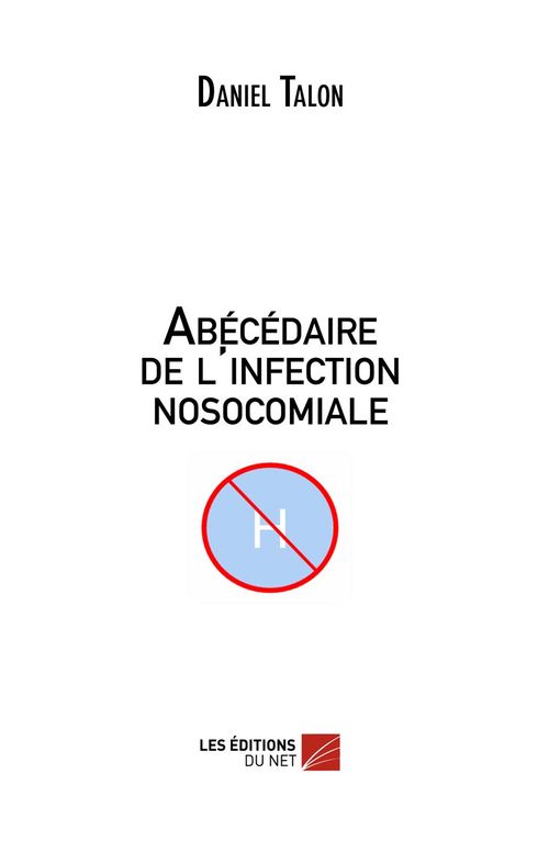 ebook cover of Abécédaire de l'infection nosocomiale, by Daniel Talon