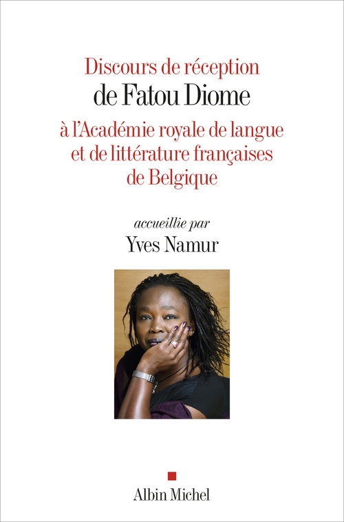 Couverture ebook de Discours de réception de Fatou Diome à l'Académie royale de langue et de littérature françaises de Belgique accueillie par Yves Namur, de Fatou Diome, Yves Namur
