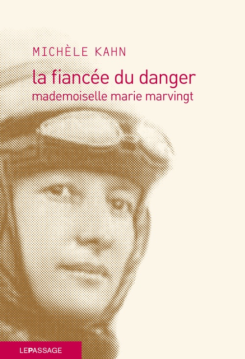 Couverture ebook de La fiancée du danger - Mademoiselle marie Marvingt, de Michèle Kahn