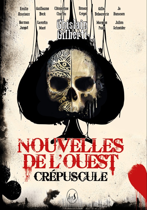 Couverture ebook de Nouvelles de l'Ouest - Crépuscule, de Ghislain Gilberti, Emilie Ansciaux, Guillaume Beck, Clémentine Charles, Renaud Crepel, Gilles Debouverie, Jo Hanscom, No