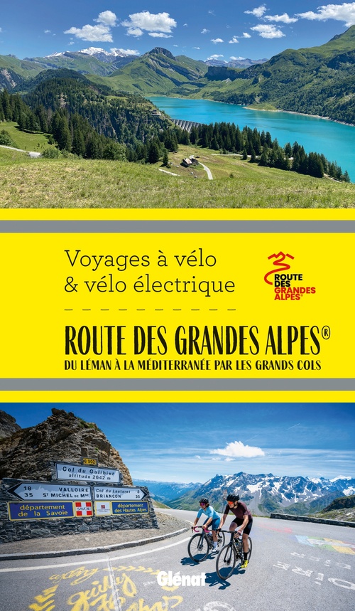 Couverture ebook de Route des Grandes Alpes® Voyages à vélo et vélo électrique, de Grandes Itinérances