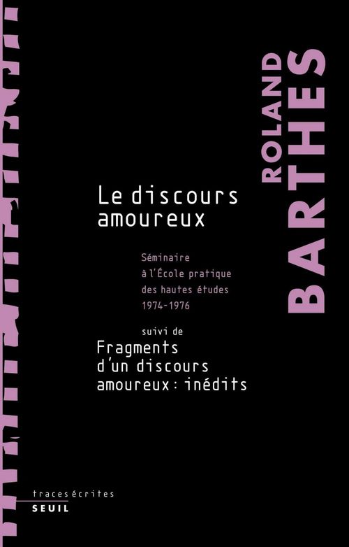 Couverture ebook de Le Discours amoureux. Séminaire à l'École pratique des hautes études (1974-1976), suivi de Fragments, de Roland Barthes