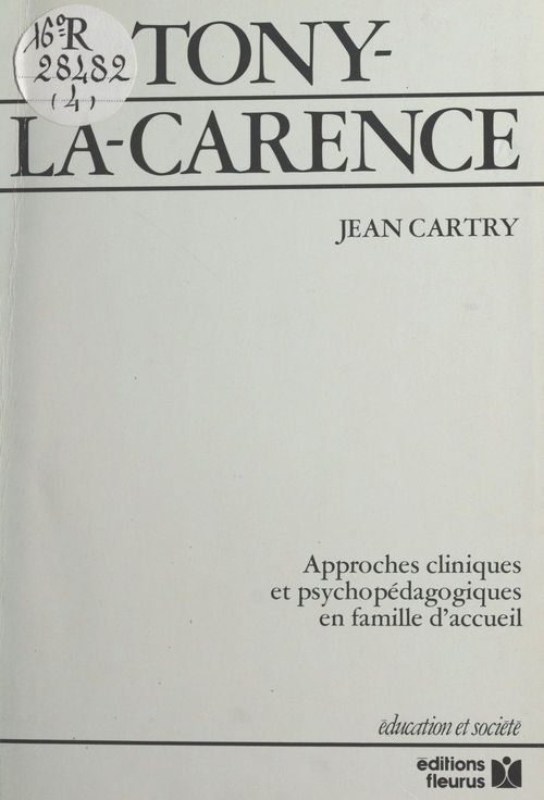 ebook cover of Tony-la-Carence : approches cliniques et psychopédagogiques en famille d'accueil, by Collectif