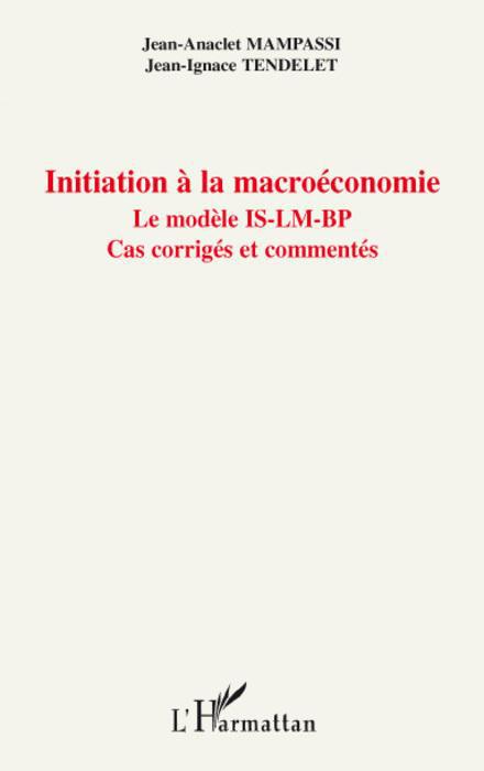 Couverture ebook de Initiation à la macroéconomie, de Jean-anaclet Mampassi, Jean-ignace Tendelet