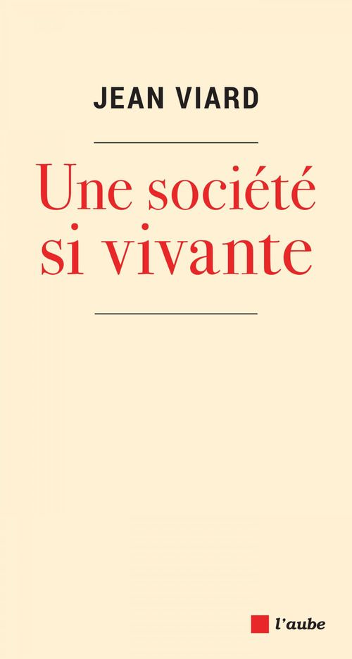 Couverture ebook de Une société si vivante, de Jean Viard