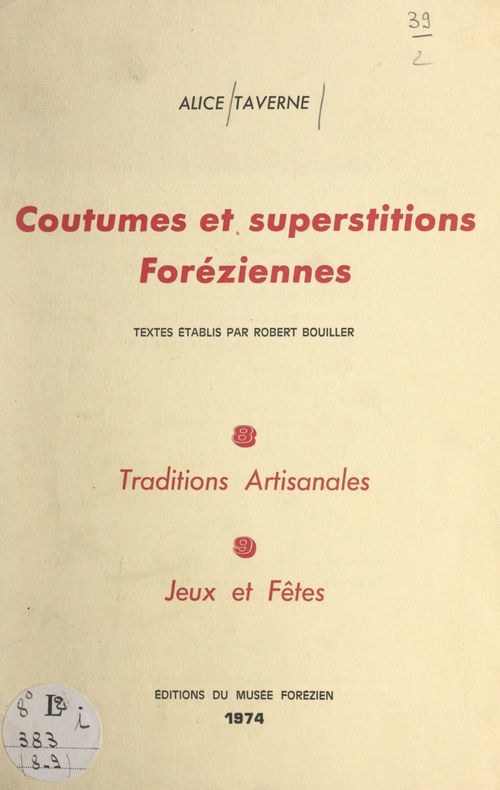 ebook cover of Coutumes et superstitions foréziennes (8-9). Traditions artisanales, jeux et fêtes, by Alice Taverne, Robert Bouiller
