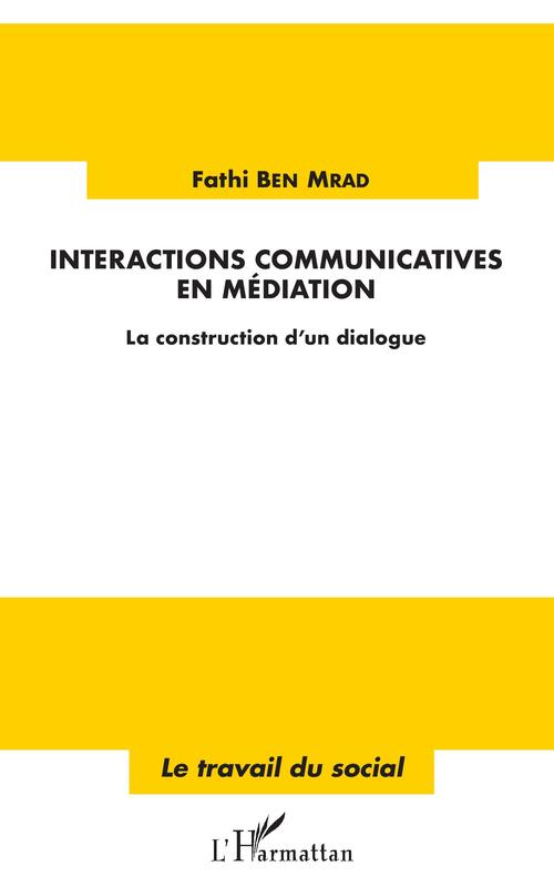 Couverture ebook de Interactions communicatives en médiation, de Fathi Ben mrad
