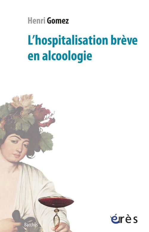 Couverture ebook de L'hospitalisation brève en alcoologie, de Henri Gomez