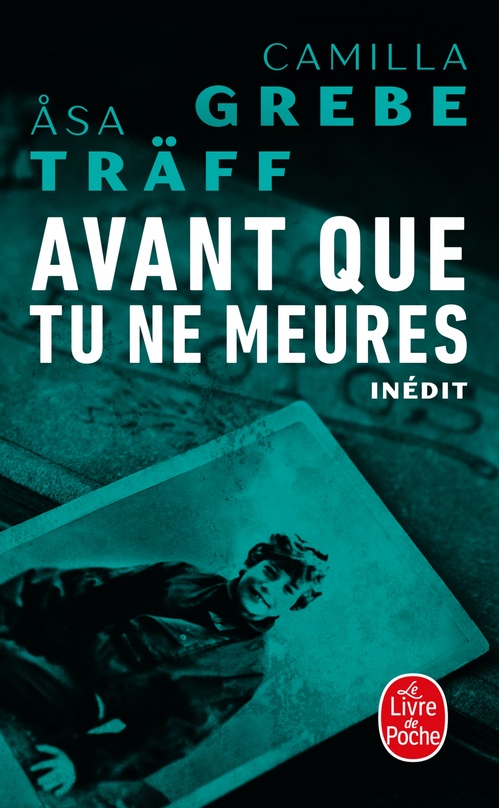 Couverture ebook de Avant que tu ne meures (Siri Bergman, Tome 3), de Camilla Grebe, Asa Träff