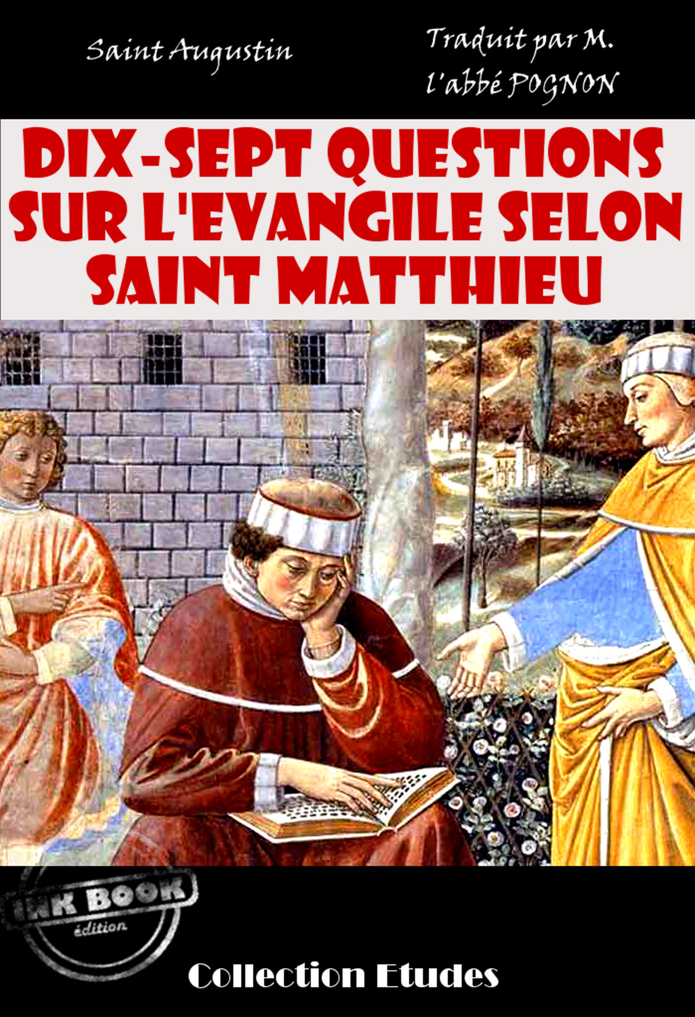 Couverture ebook de Dix-sept questions sur l´évangile selon Saint Matthieu [édition intégrale revue et mise à jour], de Saint Augustin