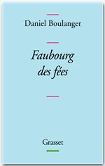 ebook cover of Faubourg des fées, by Daniel Boulanger