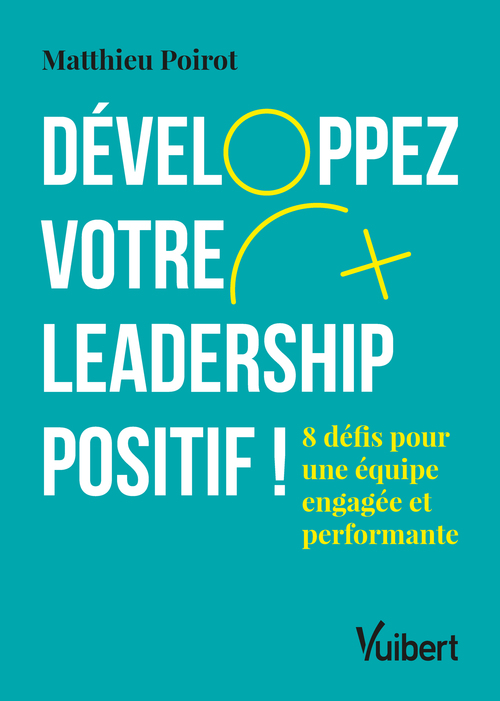 ebook cover of Développez votre leadership positif !, by Matthieu Poirot