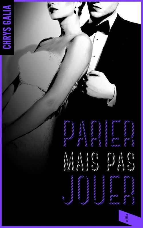 Couverture ebook de Parier mais pas jouer 4, de Chrys Galia