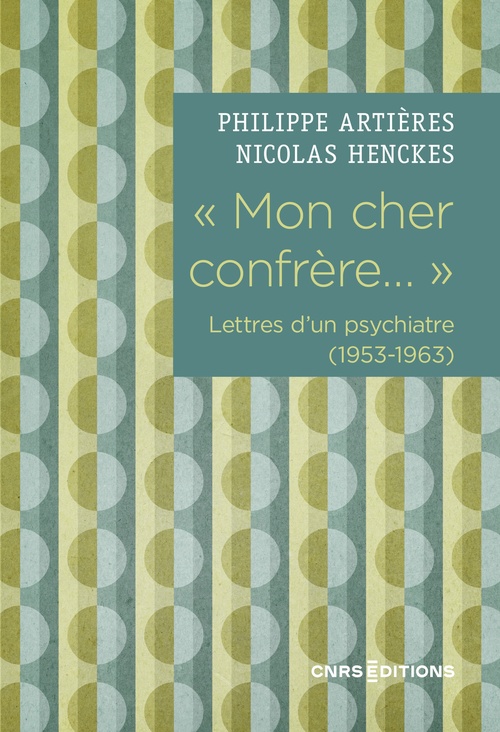 Couverture ebook de " Mon cher confrère... " - Lettres d'un psychiatre (1953-1963), de Philippe Artières, Nicolas Henckes