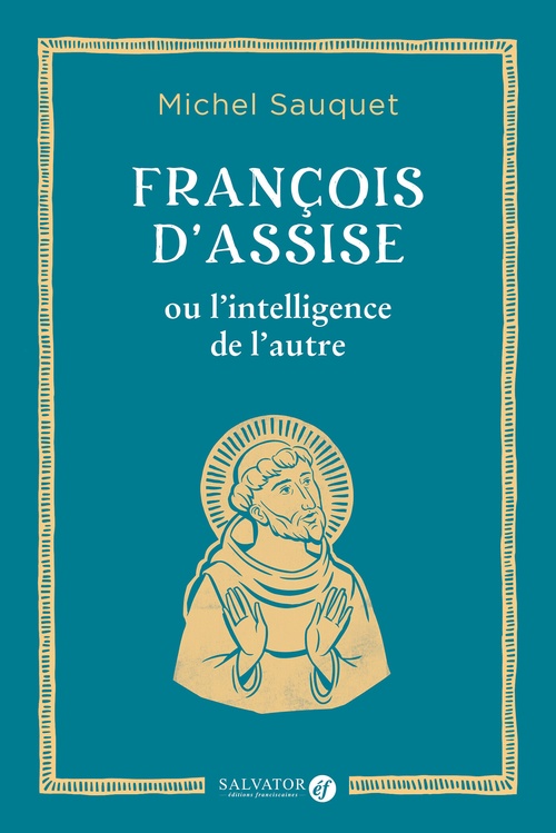 ebook cover of François d´Assise ou l´intelligence de l´autre, by Michel Sauquet