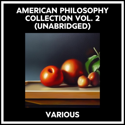 audiobook cover of American Philosophy Collection Vol. 2 (Unabridged), by