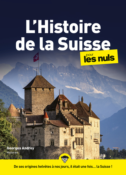 ebook cover of L'Histoire de la Suisse Poche pour les Nuls, by Georges Andrey