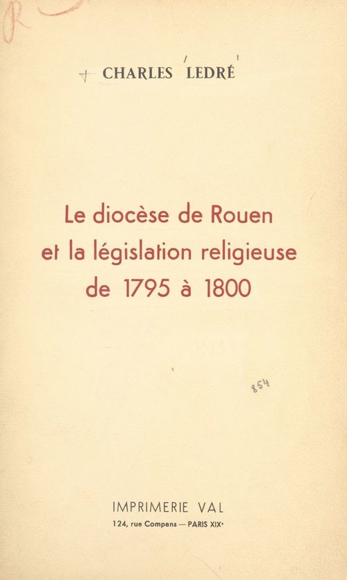 ebook cover of Le diocèse de Rouen et la législation religieuse, de 1795 à 1800, by Charles Ledre