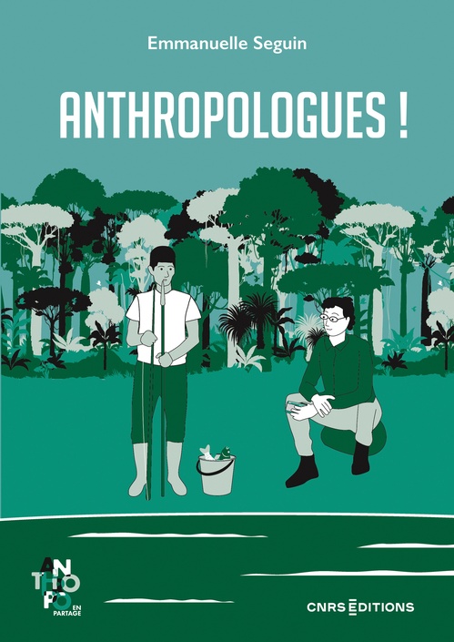 Couverture ebook de Anthropologues !, de Seguin Emmanuelle