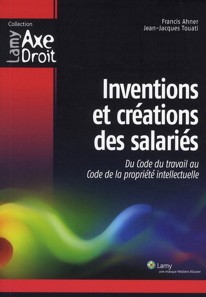 Couverture ebook de Inventions et créations des salariés, de Francis Ahner, Jean-jacques Touati
