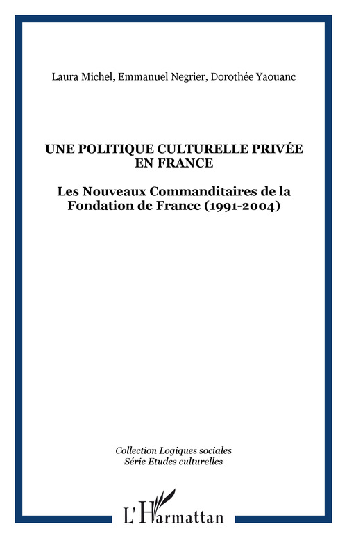 ebook cover of Une Politique culturelle privée en France, by Emmanuel Négrier