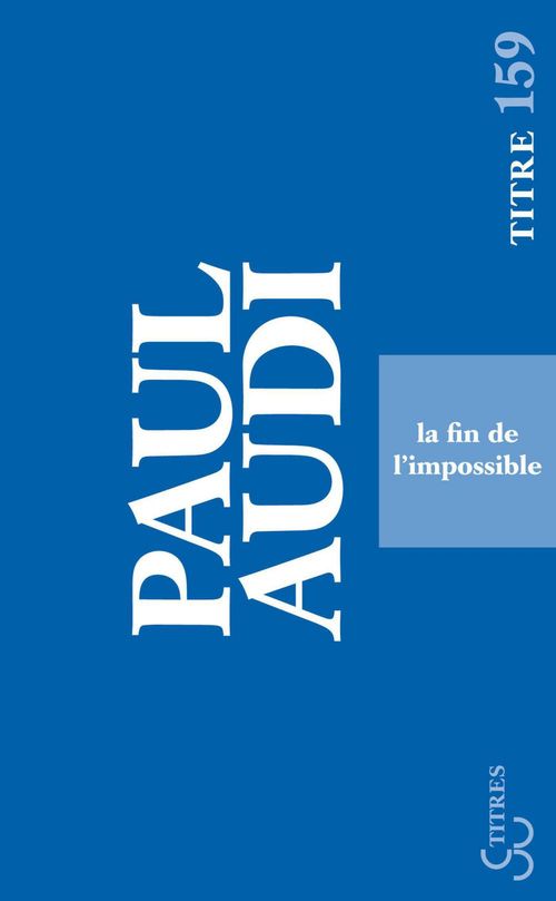 Couverture ebook de La fin de l'impossible, de Paul Audi