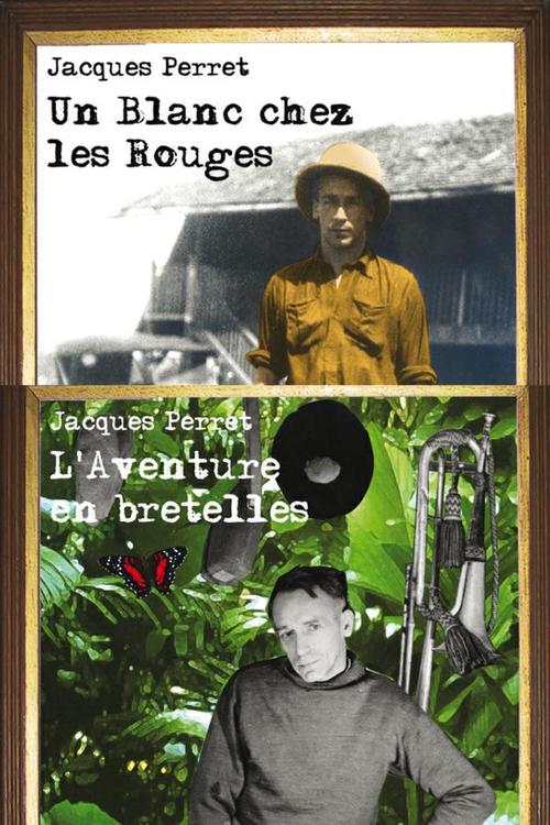 ebook cover of L´Aventure en bretelles suivi de Un Blanc chez les Rouges, by Jacques Perret