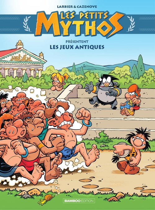 ebook cover of Les Petits Mythos présentent : - Les jeux antiques, by Christophe Cazenove, Philippe Larbier