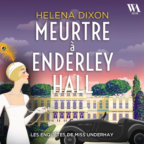 audiobook cover of Meurtre à Enderley Hall - Les enquêtes de Miss Underhay Tome 2 - Cozy Mystery, by Helena Dixon