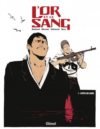 ebook cover of L'Or et le sang - Tome 01 NE, by Fabien Nury, Merwan, Fabien Bedouel, Maurin Defrance