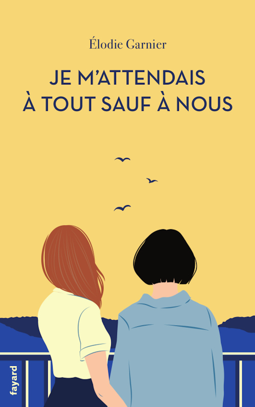 Couverture ebook de Je m'attendais à tout sauf à nous, de Elodie Garnier