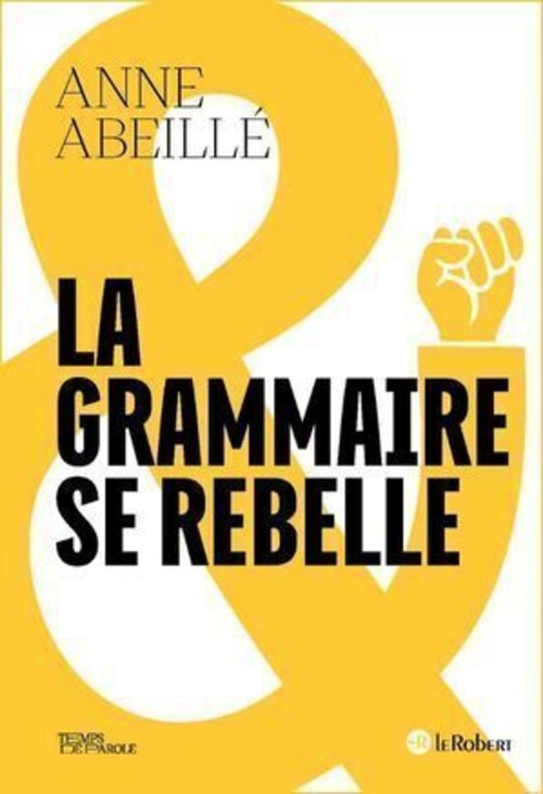 ebook cover of La grammaire se rebelle, by Anne Abeillé