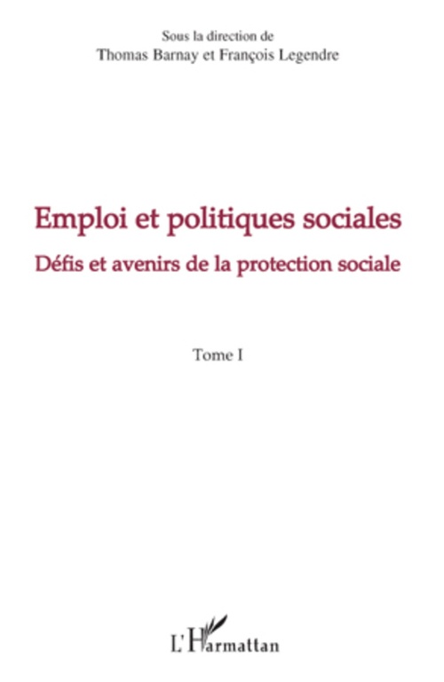 Couverture ebook de Emploi et politiques sociales (Tome I), de Thomas Barnay, François Legendre