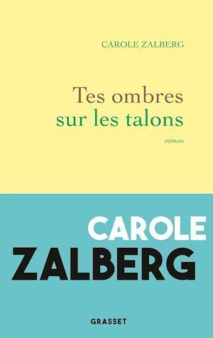 ebook cover of Tes ombres sur les talons, by Carole Zalberg