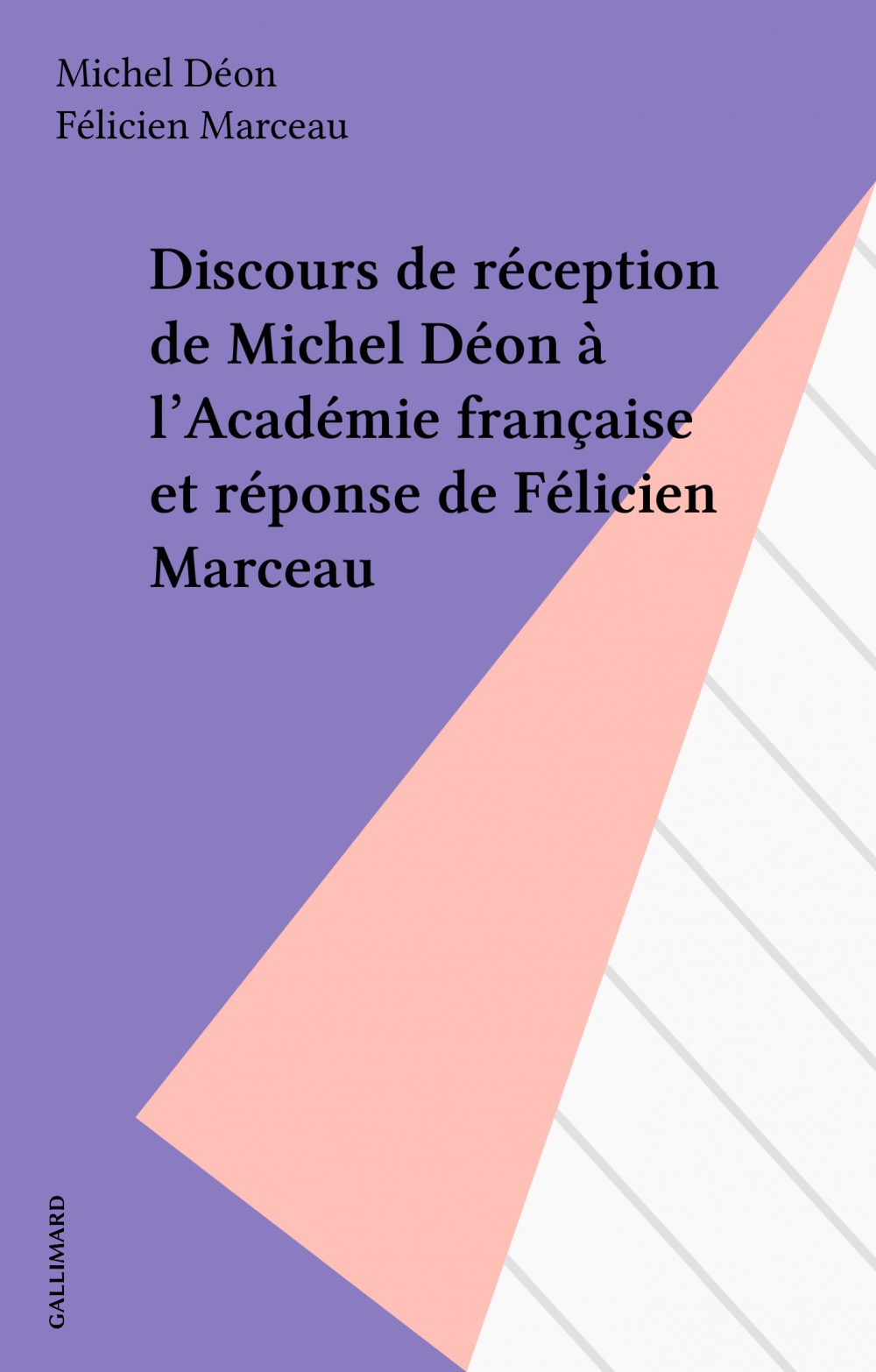 ebook cover of Discours de réception de Michel Déon à l'Académie française et réponse de Félicien Marceau, by Deon/Marceau