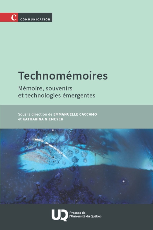 Couverture ebook de Technomémoires, de Emmanuelle Caccamo, Katharina Niemeyer, Collectif