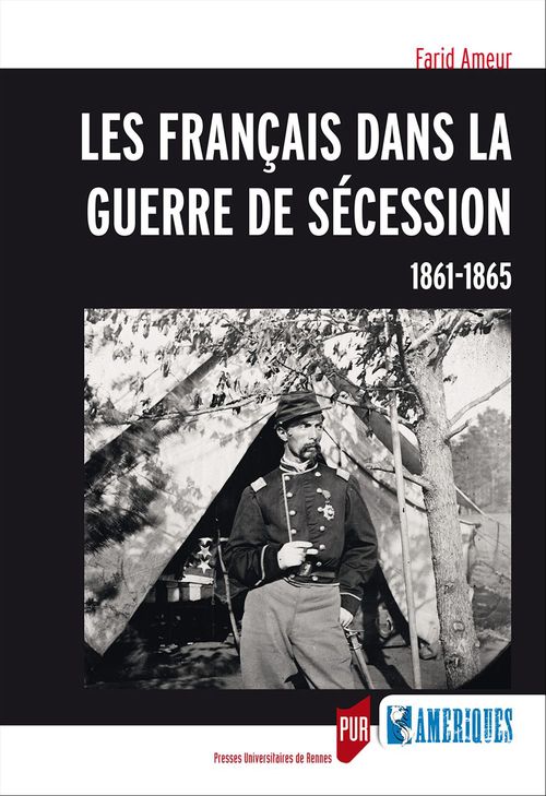 ebook cover of Les Français dans la guerre de Sécession, by Farid Ameur