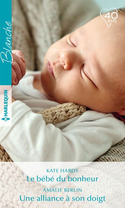 Couverture ebook de Le bébé du bonheur - Une alliance à son doigt, de Amalie Berlin, Kate Hardy