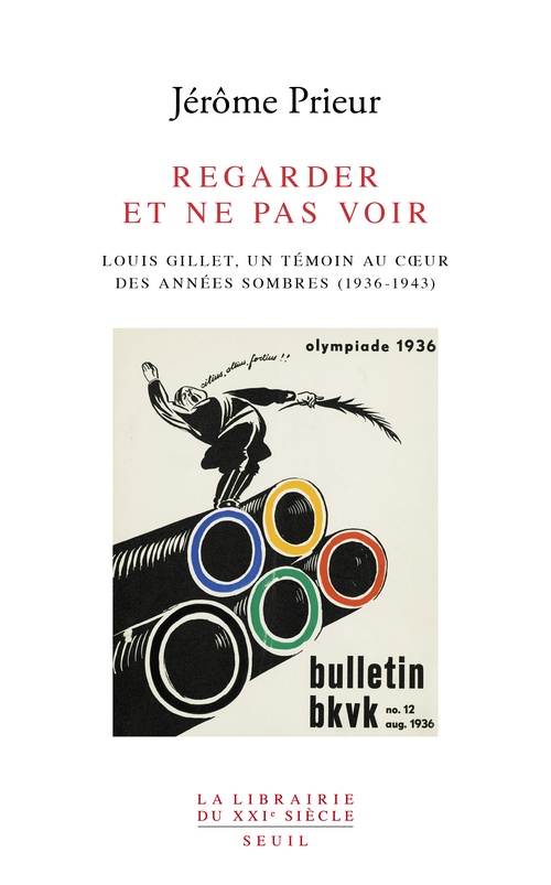 Couverture ebook de Regarder et ne pas voir. Louis Gillet, un témoin au coeur des années sombres (1936-1943), de Jérôme Prieur