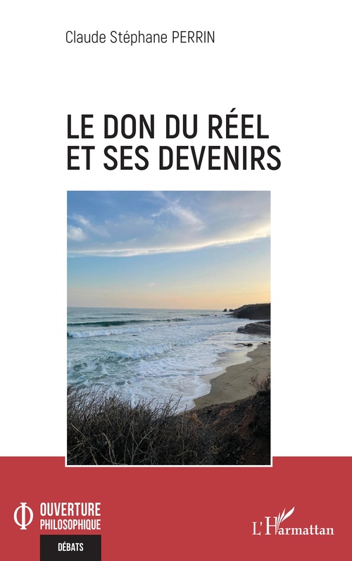 ebook cover of Le don du réel et ses devenirs, by Claude Stéphane Perrin