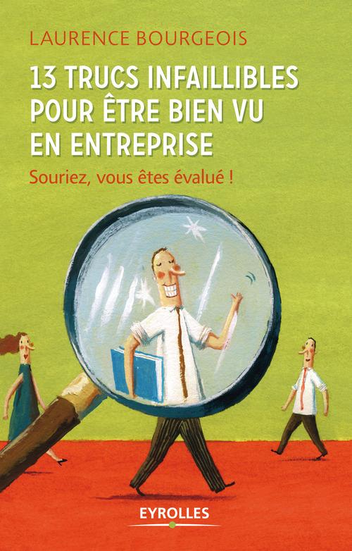 ebook cover of 13 trucs infaillibles pour être bien vu en entreprise, by Laurence Bourgeois