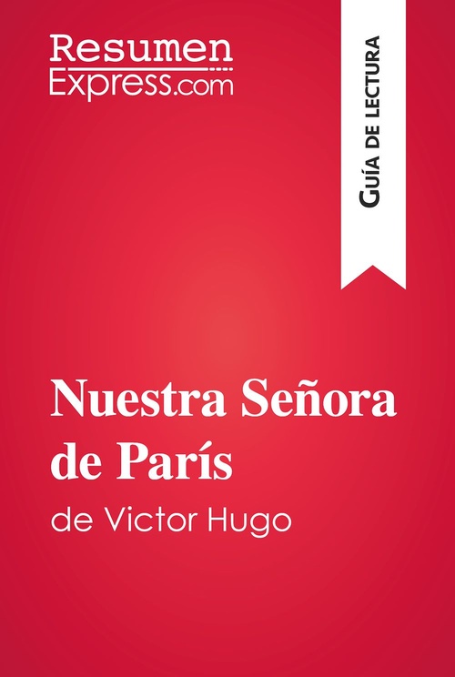 Couverture ebook de Nuestra Señora de París de Victor Hugo (Guía de lectura), de Resumenexpress