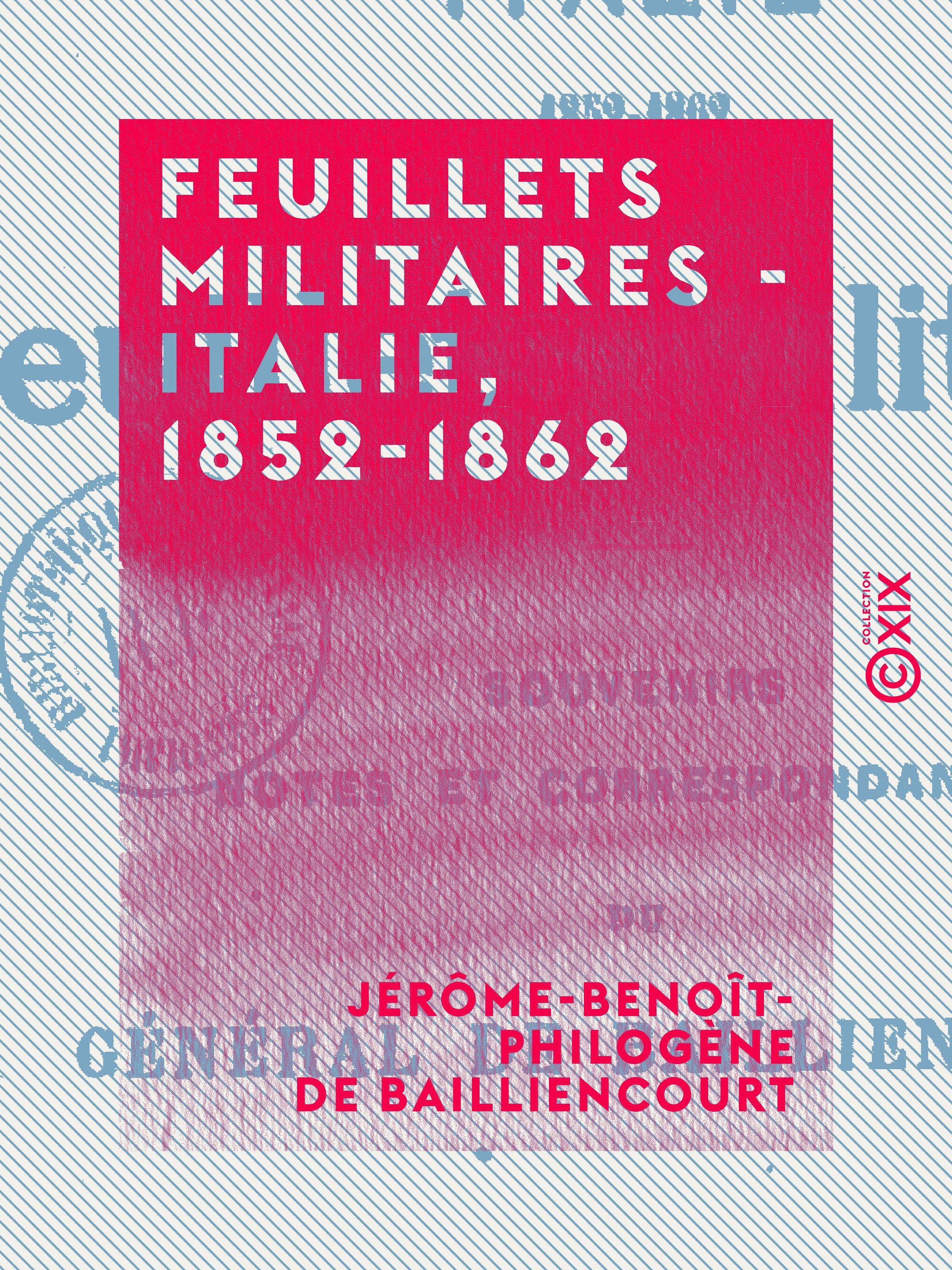 ebook cover of Feuillets militaires - Italie, 1852-1862, by Jerome-Benoit-Philogene De Bailliencourt