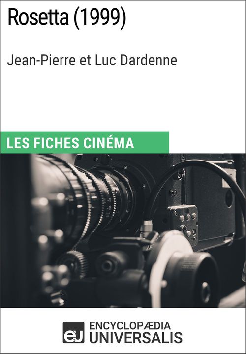 Couverture ebook de Rosetta de Jean-Pierre et Luc Dardenne, de EncyclopæDia Universalis
