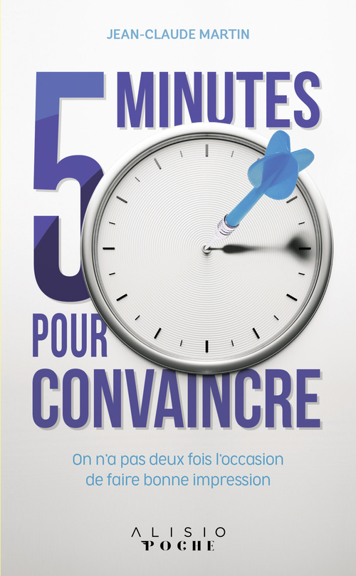 Couverture ebook de 5 minutes pour convaincre, de Jean-claude Martin