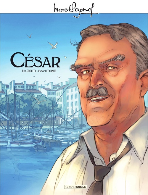 Couverture ebook de Marcel Pagnol en BD - César, de Éric Stoffel