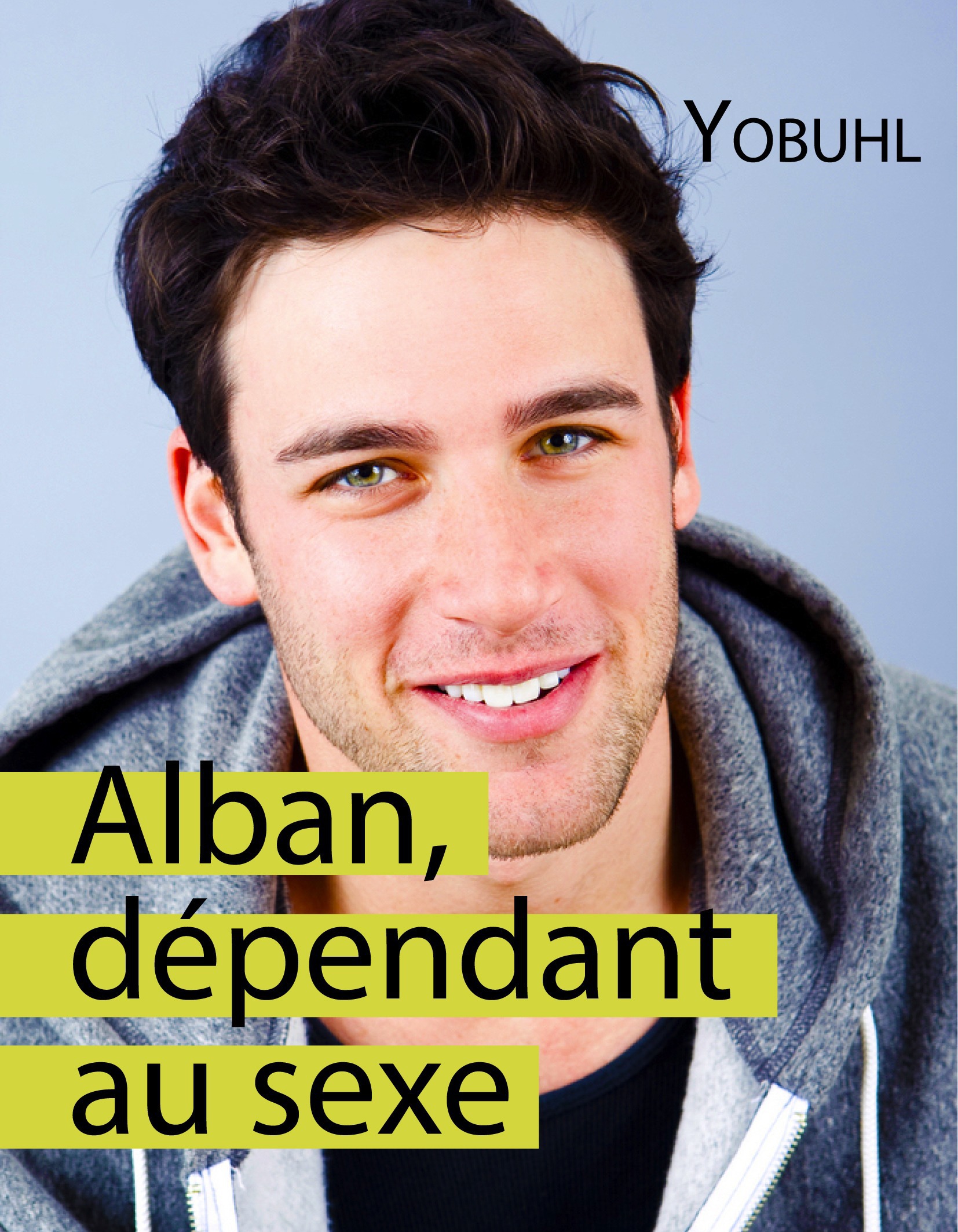 Couverture ebook de Alban, dépendant au sexe, de Yobuhl